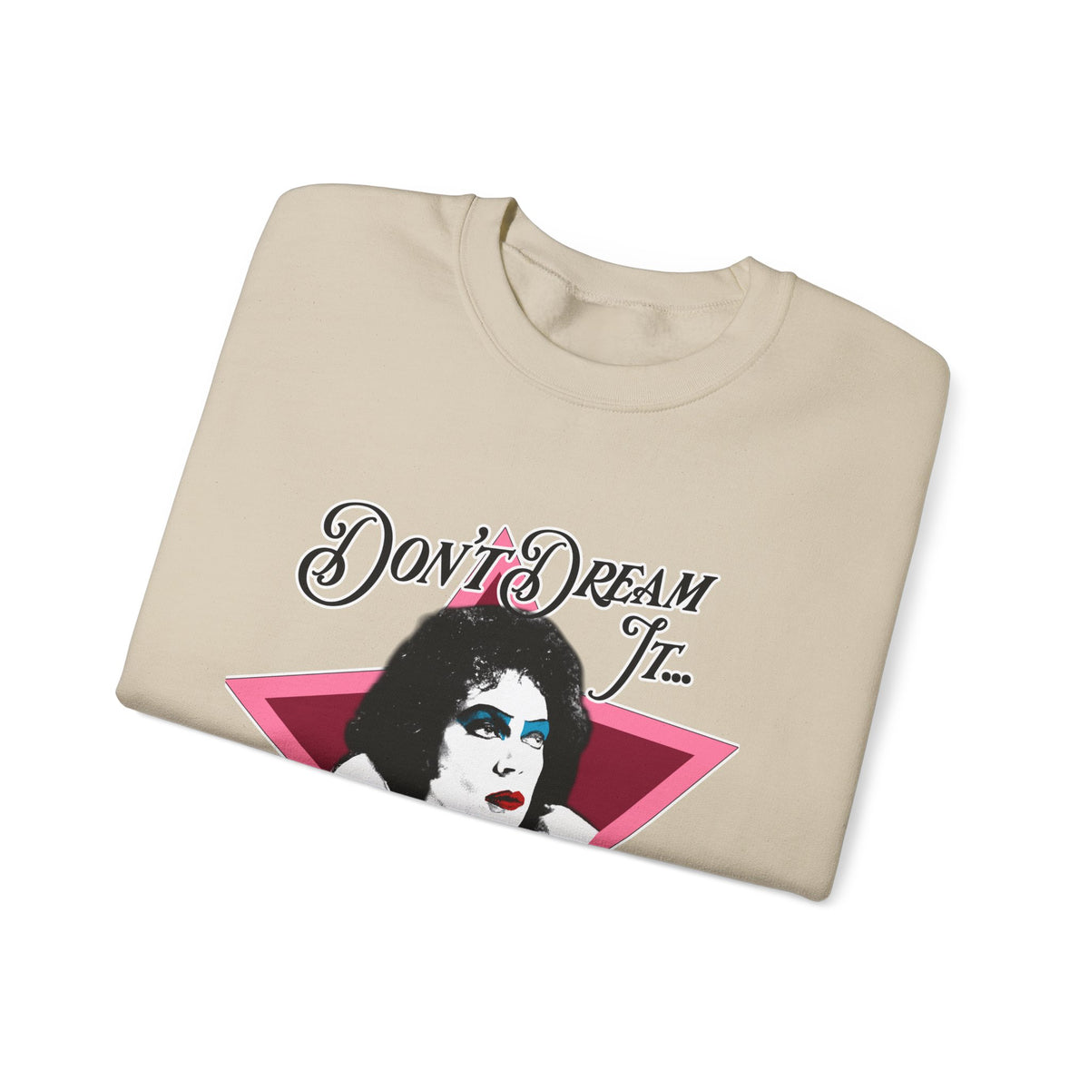 Don't Dream It... Be It Crewneck Sweatshirt — RHPS Star Graphic