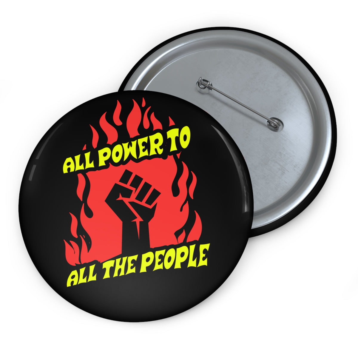 All Power to the People Pin Button — Protest Fist Political Activism Badge