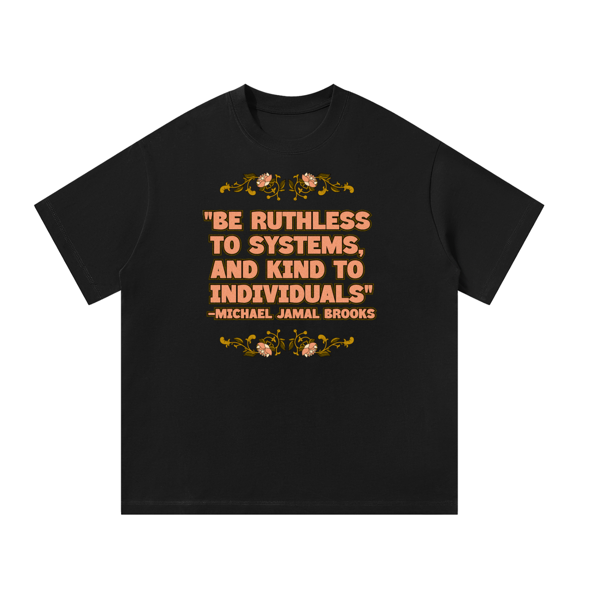 Ruthless to Systems Unisex Regular Fit Crewneck T-Shirt