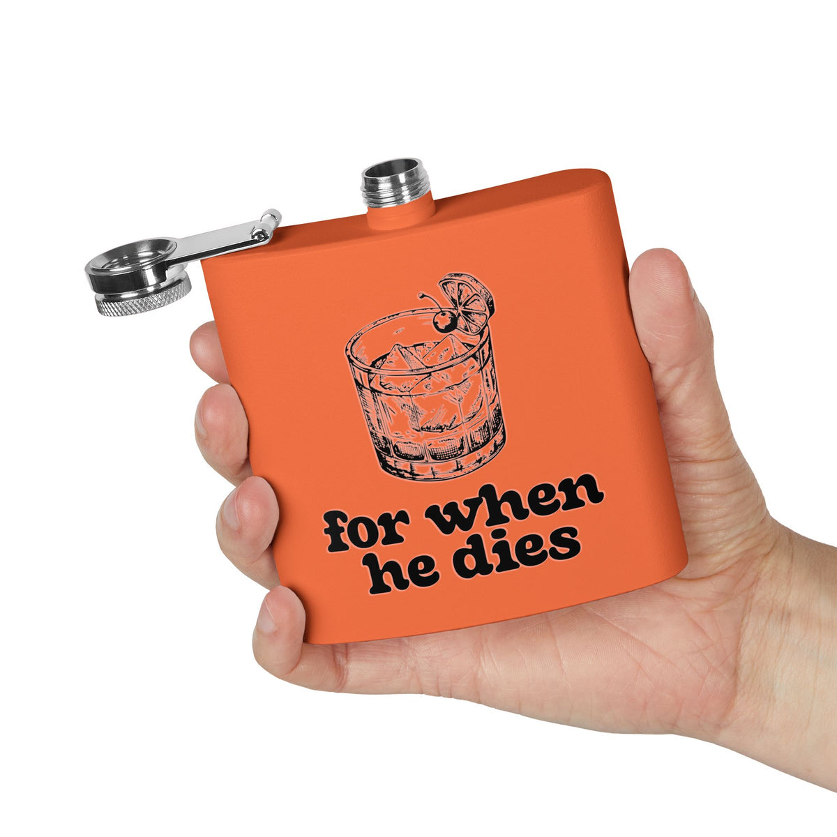 6oz Stainless Steel Flask — 'For When He Dies'