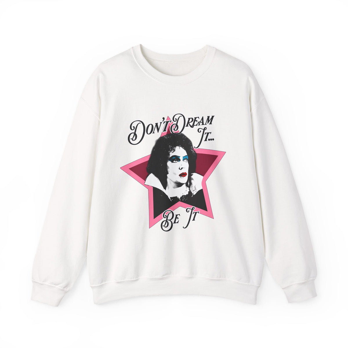 Don't Dream It... Be It Crewneck Sweatshirt — RHPS Star Graphic