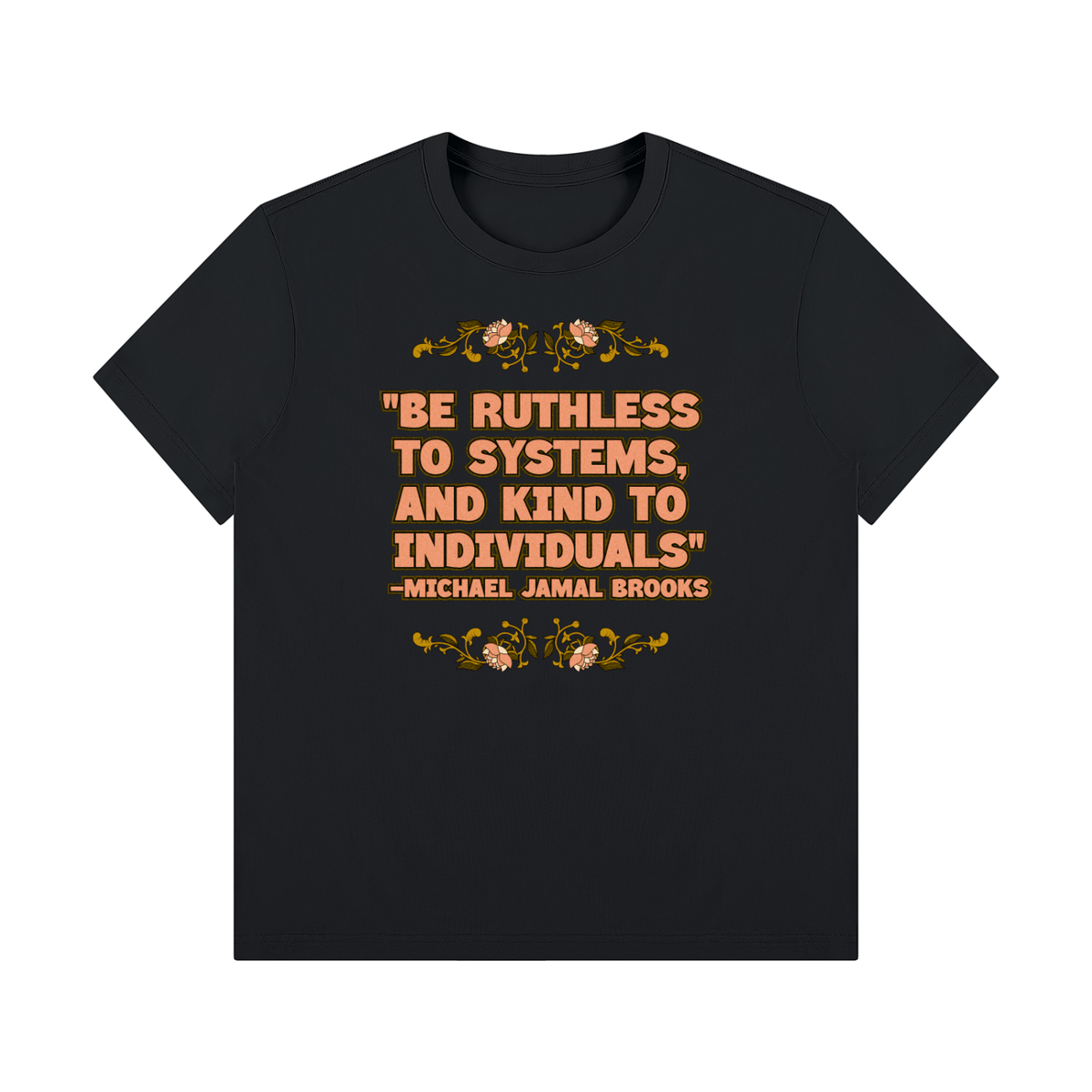Ruthless to Systems Unisex Regular Fit Crewneck T-Shirt