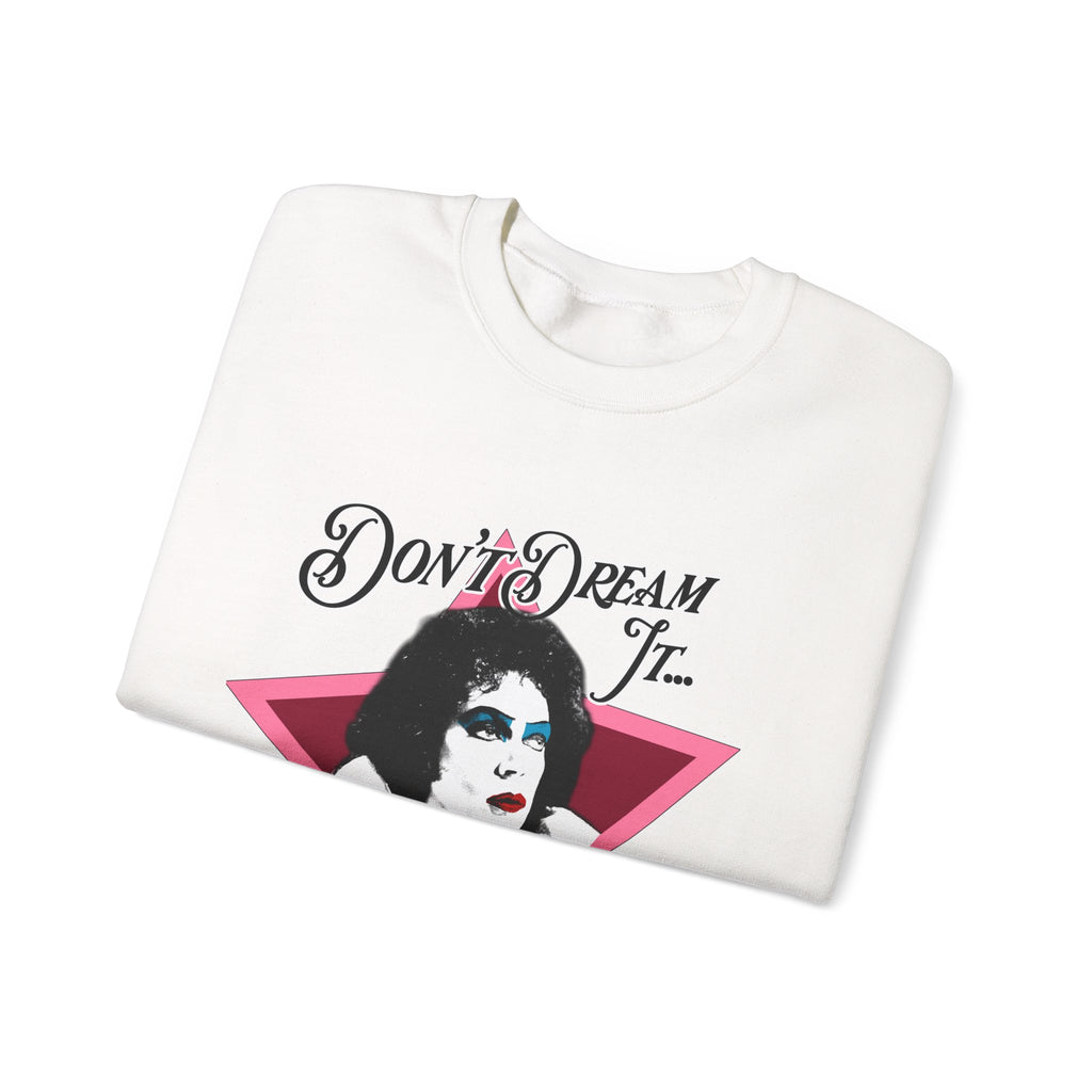 Don't Dream It... Be It Crewneck Sweatshirt — RHPS Star Graphic