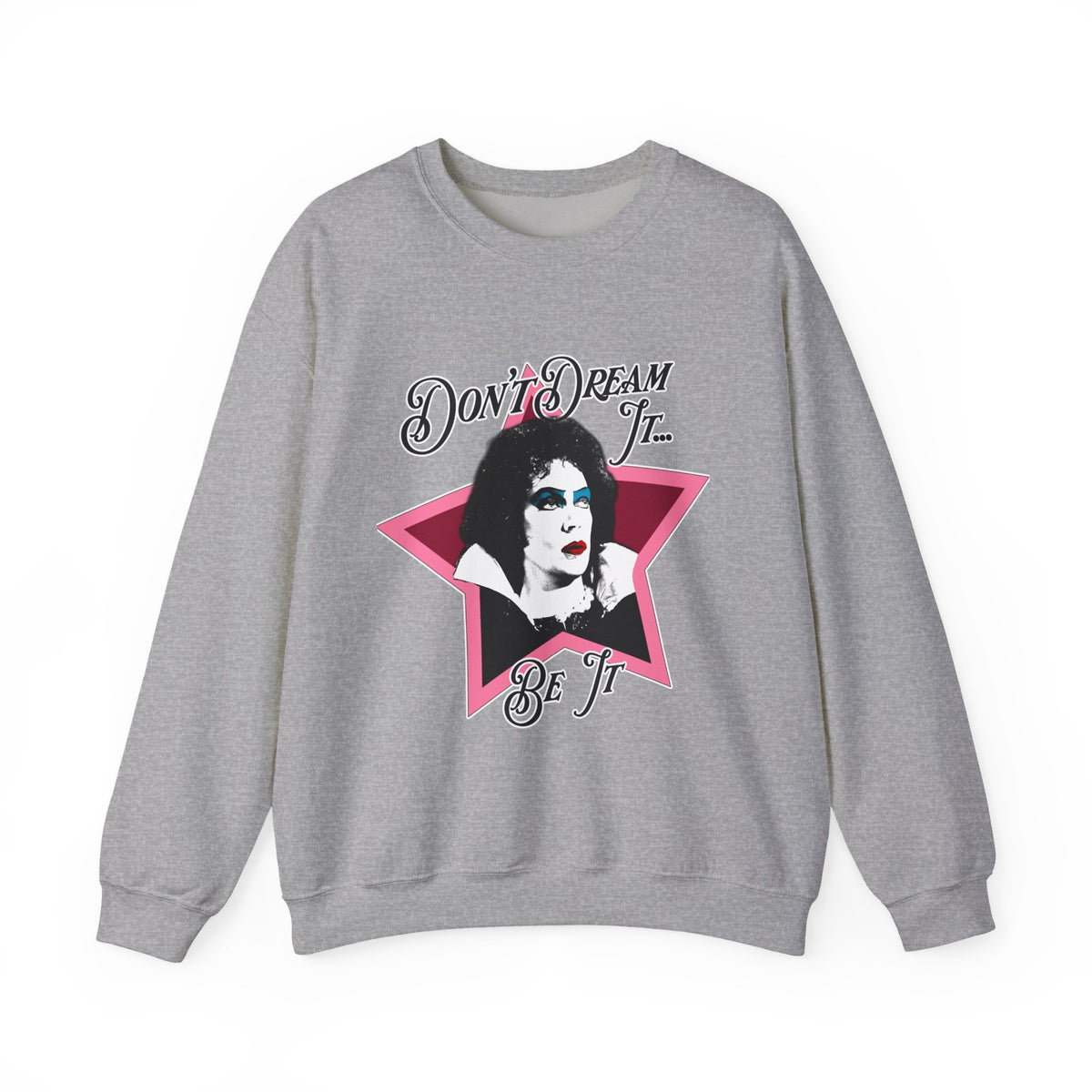Don't Dream It... Be It Crewneck Sweatshirt — RHPS Star Graphic