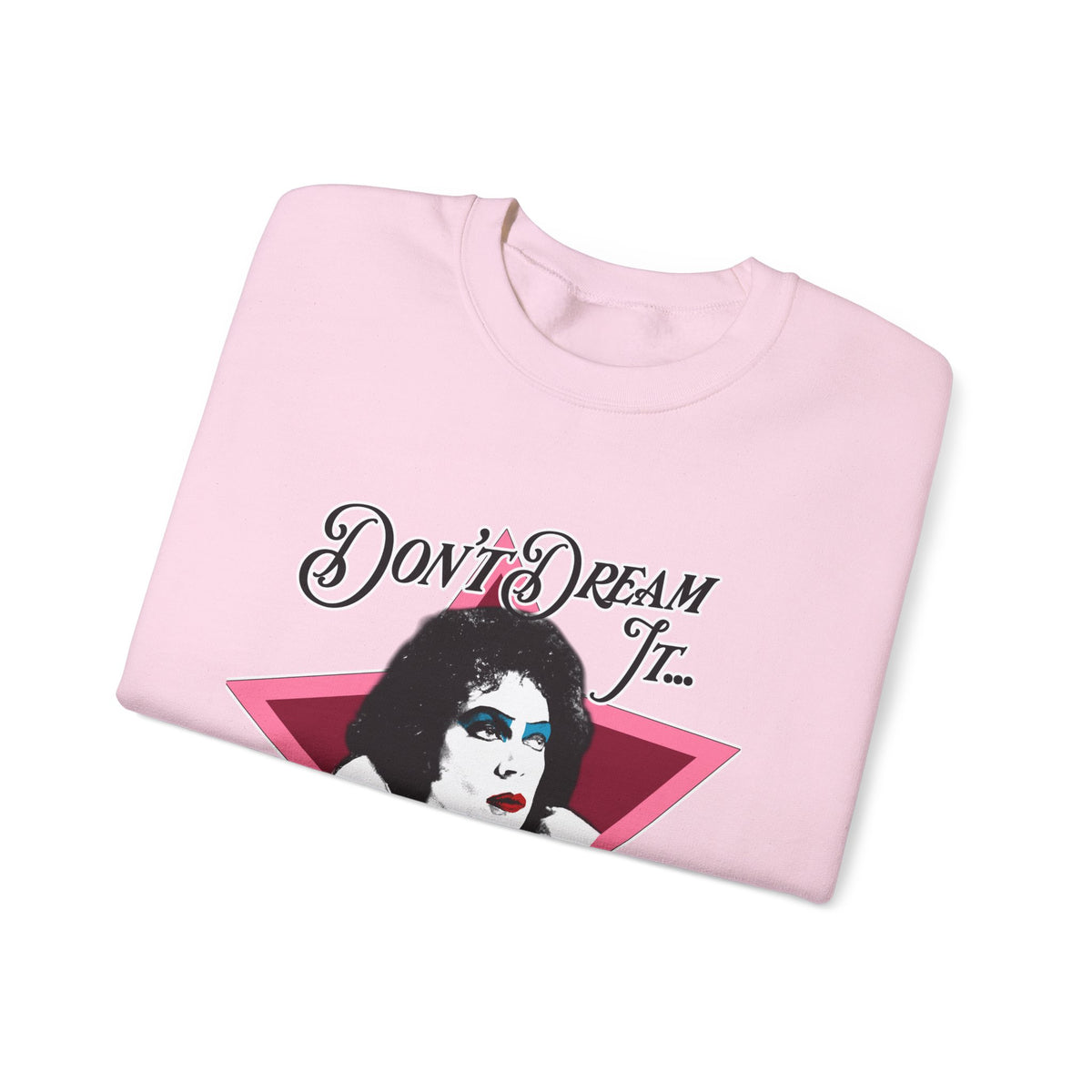 Don't Dream It... Be It Crewneck Sweatshirt — RHPS Star Graphic
